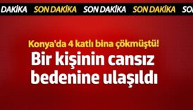 konyada 4 katli bina cokmustu bir kisinin cansiz bedenine ulasildi h6r6mDaW
