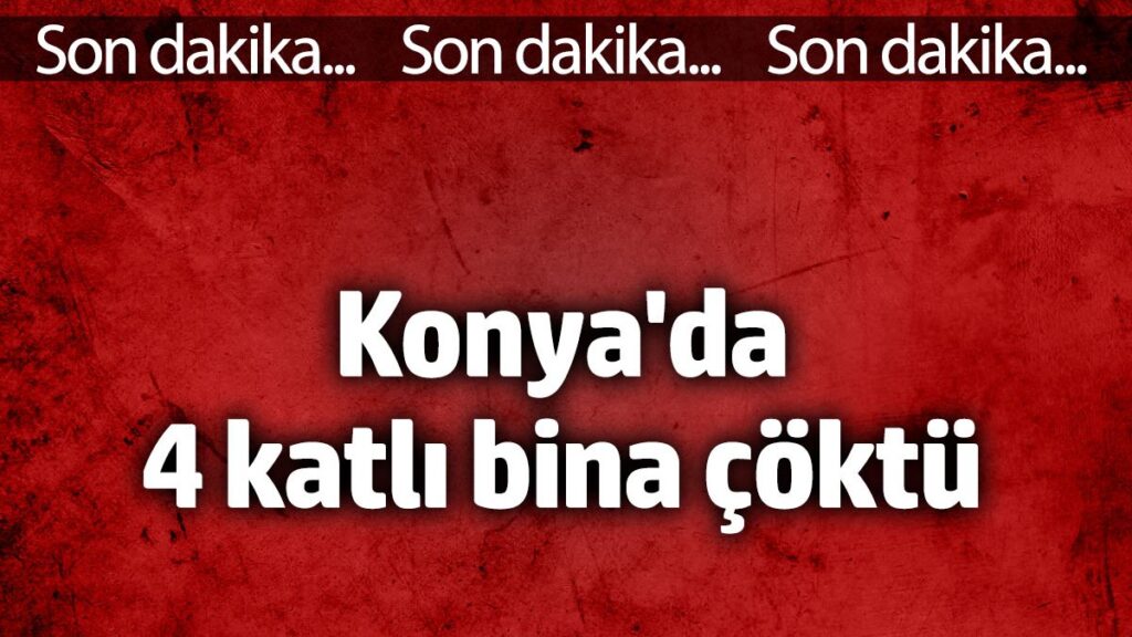 konyada 4 katli bina coktu MSkwgSTw