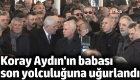 koray aydinin babasi son yolculuguna ugurlandi DJ1EUiLe