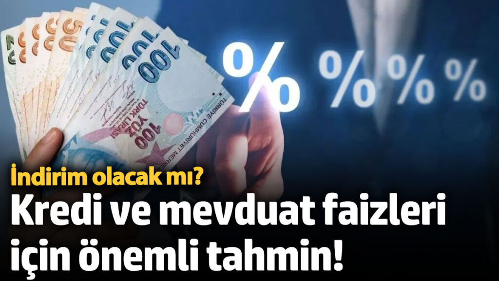 kredi ve mevduat faizleri ile ilgili onemli aciklama indirim olacak mi XBli7lne