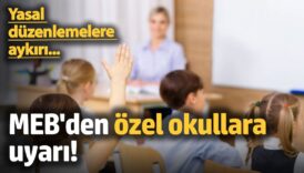 mebden ozel okullara uyari yasal duzenlemelere aykiri zKKycNpM