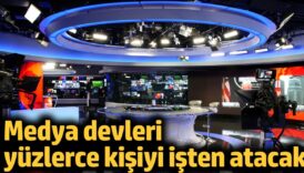 medya devleri yuzlerce kisiyi isten atacak tYfBL6rc