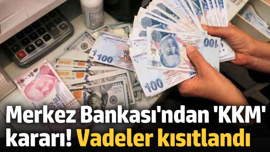 merkez bankasindan kur korumali mevduat karari vadeler kisitlandi ifhCcrpe