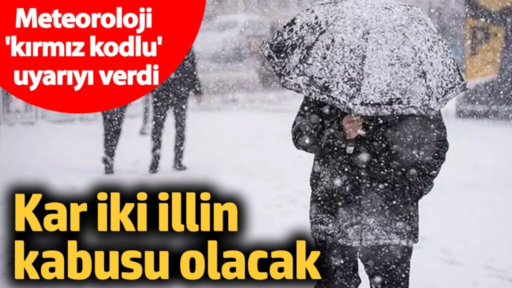 meteoroloji kirmiz kodlu uyariyi verdi kar iki illin kabusu olacak gBvs4igs