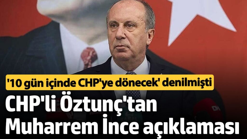muharrem ince chpye donecek mi sorusuna chpli oztunctan yanit YqUsUsgP