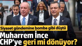 muharrem ince chpye geri donecek mi siyaset gundemine bomba gibi dustu VBn828Me