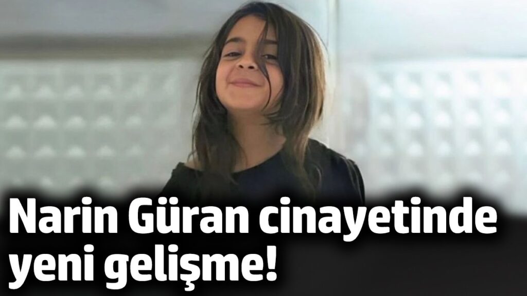 narin guran cinayetinde yeni gelisme K8wX6A2d