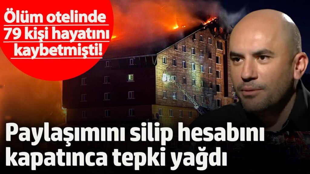 olum otelinde 79 kisi hayatini kaybetmisti paylasimini silip hesabini kapatinca tepki yagdi ZKeCULEr