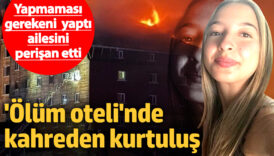 olum otelinde kahreden kurtulus yapmamasi gerekeni yapti ailesini perisan etti y5Ay34r4