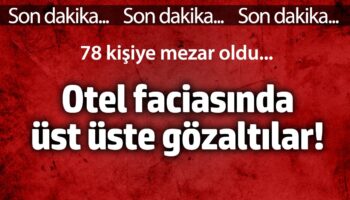 otel faciasinda ust uste gozaltilar 78 kisiye mezar oldu PPAvYbAt