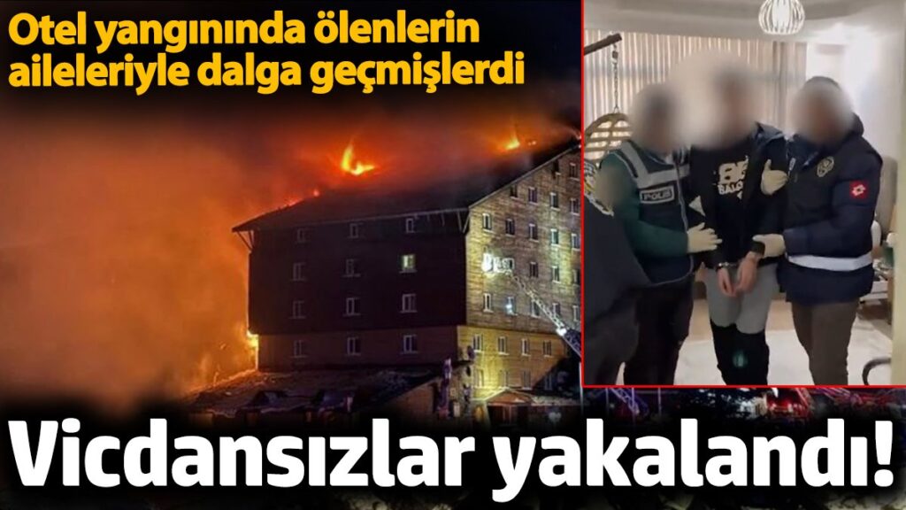otel yangininda olenlerin aileleriyle dalga gecmislerdi vicdansizlar yakalandi jjRjQx8w