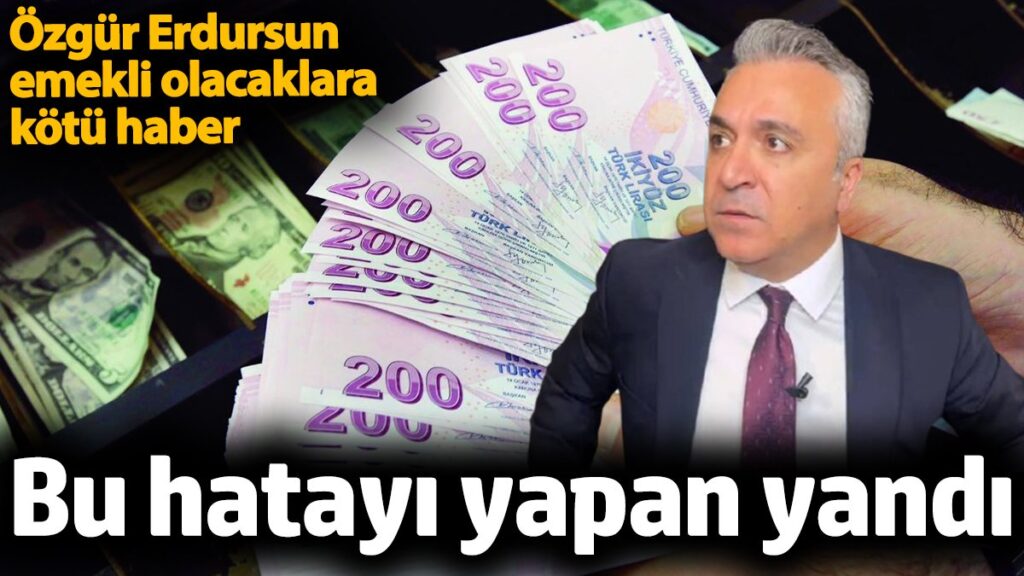 ozgur erdursun emekli olacaklara kotu haber bu hatayi yapan yandi btJX1wtS