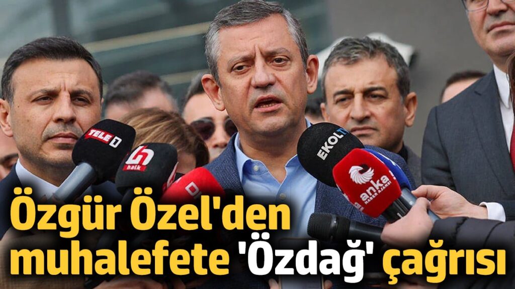 ozgur ozelden muhalefete umit ozdag cagrisi Q4L35jIR