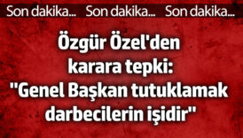 ozgur ozelden tutuklama kararina tepki genel baskan tutuklamak darbecilerin isidir 8Y8Le37F