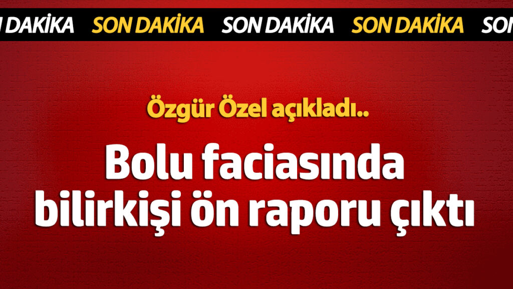 ozgur ozer acikladi bolu faciasinda bilirkisi on raporu cikti 89wbYTOY