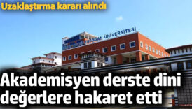 rizede dini degerleri asagiladigi iddia edilen akademisyene uzaklastirma IWnYxUZX