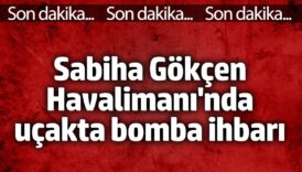 sabiha gokcen havalimaninda ucakta bomba ihbari 9x9mWrYr