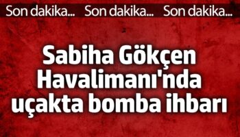 sabiha gokcen havalimaninda ucakta bomba ihbari 9x9mWrYr