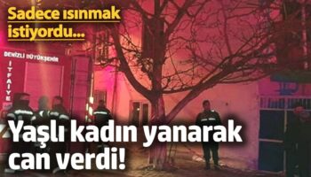 sadece isinmak istiyordu yasli kadin yanarak can verdi z5UVNumM