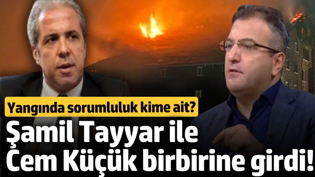 samil tayyar ile cem kucuk birbirine girdi yanginda sorumluluk kim ait LuluugYa