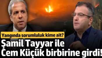 samil tayyar ile cem kucuk birbirine girdi yanginda sorumluluk kim ait LuluugYa