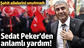 sedat pekerden anlamli yardim sehit ailelerini unutmadi aNGedMsa