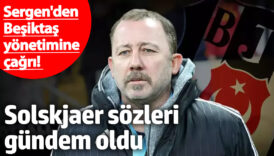 sergen yalcindan besiktas yonetimine cagri solskjaer sozleri gundem oldu wA1PQQxP