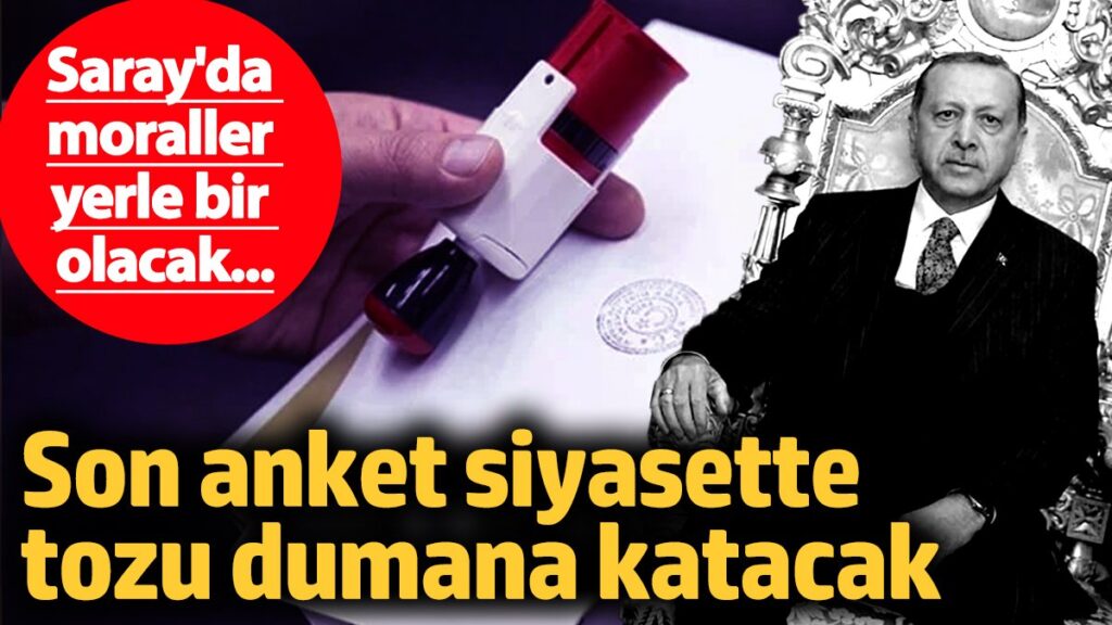 son anket siyasette tozu dumana katacak sarayda moraller yerle bir olacak W8rsFxTf