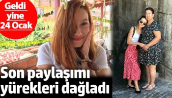 son paylasimi yurekleri dagladi geldi yine 24 ocak p6Quyxpv