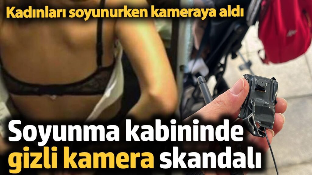 soyunma kabininde gizli kamera skandali 1iiwLF6v