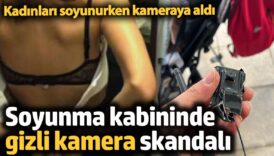 soyunma kabininde gizli kamera skandali 1iiwLF6v