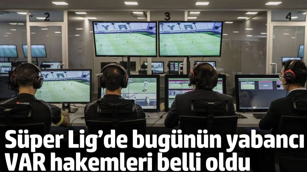 super ligde bugun tum maclarda yabanci var hakemi gorevli zenuy7eq