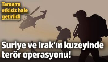 suriye ve irakin kuzeyinde teror operasyonu tamami etkisiz hale getirildi bmAr1isd
