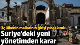 suriyedeki yeni yonetimden karar uc ulkenin mallarinin girisi yasaklandi hgGqVxfI