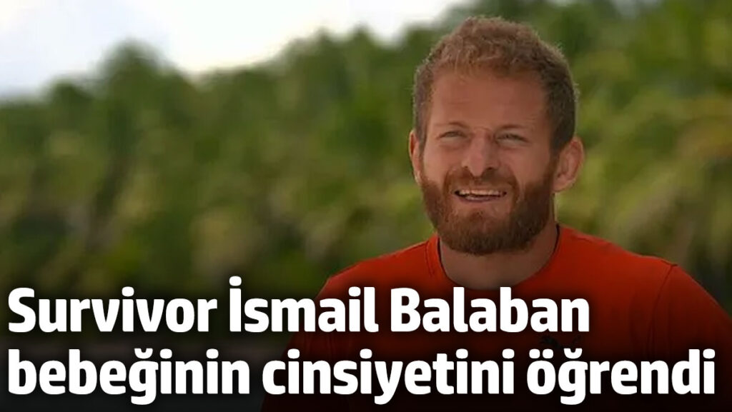 survivor ismail balaban bebeginin cinsiyetini ogrendi AAXl2PWW