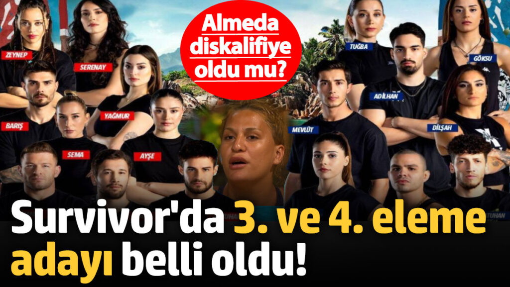 survivorda 3 ve 4 eleme adaylari belli oldu acun ilicalidan almeda aciklamasi zJiew7C2