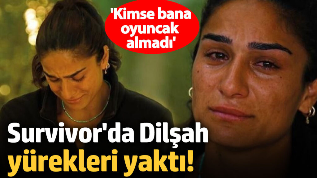 survivorda yurekler yandi kimse bana oyuncak almadi DNOhmODg