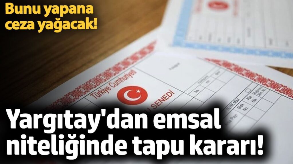 tapu bilgileri paylasimina 2 yil 7 ay hapis cezasi yargitaydan emsal karar zPw8hymq