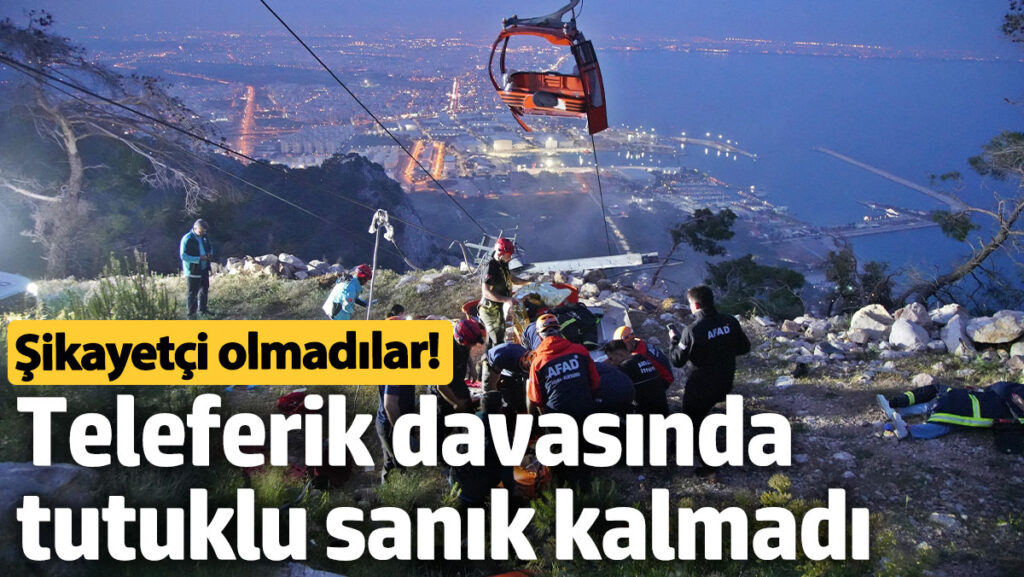 teleferik davasinda tutuklu sanik kalmadi ixL6S4hC