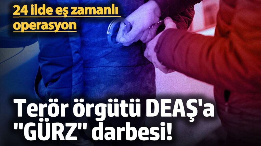teror orgutu deasa gurz darbesi 24 ilde es zamanli operasyon JvAjO5Zs