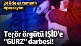 teror orgutu iside gurz darbesi 24 ilde es zamanli operasyon UdqqilMb