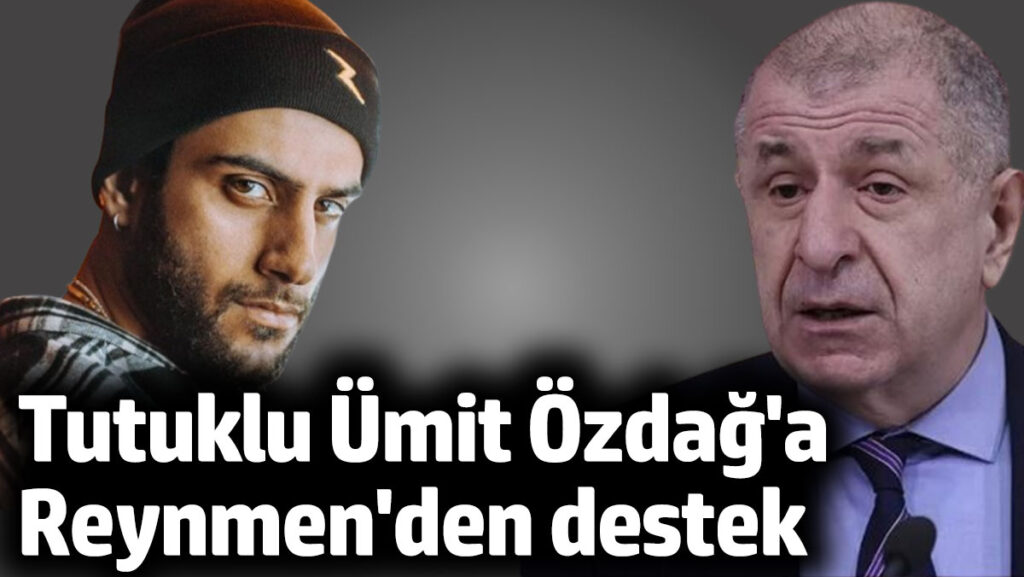 tutuklu umit ozdaga reynmenden destek VWPAIyyM