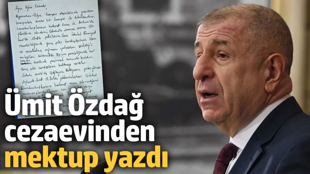 umit ozdag cezaevinden mektup gonderdi eUKiuMAz