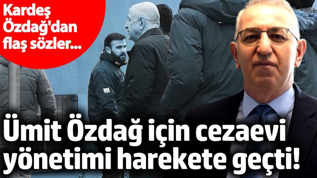 umit ozdag icin cezaevi yonetimi harekete gecti 4ShJIgpj