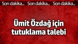 umit ozdag icin tutuklama talebi LVmSeU2k