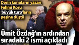 umit ozdagin ardindan siradaki 2 ismi acikladi derin konularin yazari fehmi koru buyuk turplarin 4GrJ5GBS