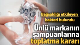 unlu markanin sampuanlarina toplatma karari iKh6twrp