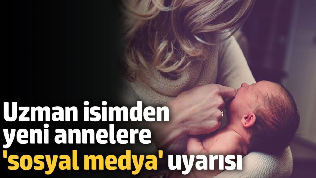 uzman isimden yeni annelere sosyal medya uyarisi yetersizlik hissine yol acabilir nQ6WOGMX