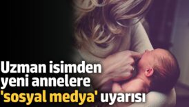 uzman isimden yeni annelere sosyal medya uyarisi yetersizlik hissine yol acabilir nQ6WOGMX