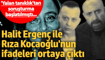 yalan tanikliktan sorusturma baslatilmisti halit ergenc ile riza kocaoglunun ifadeleri ortaya cikti IELCDzG8
